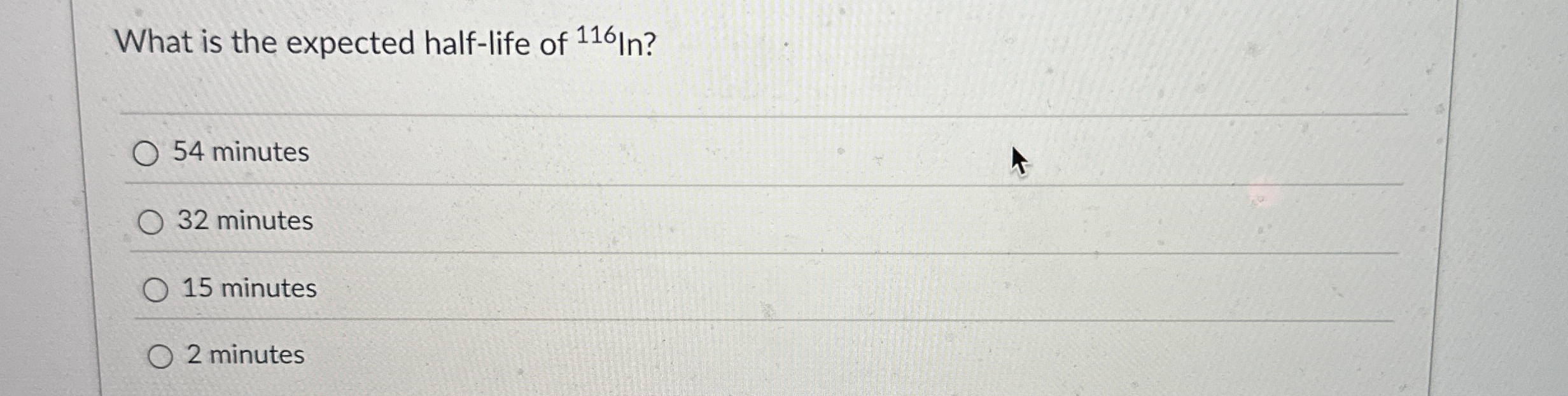 What is the expected half - life of ? 1 1 6 l n ?