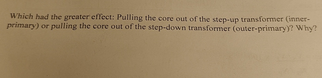 Which had the greater effect: Pulling the core
