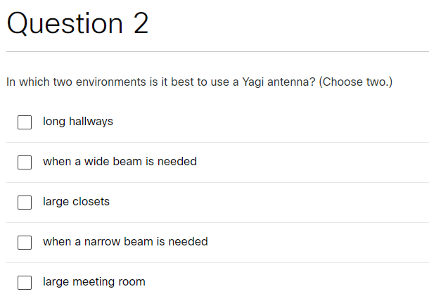Question 2 In which two environments is it best