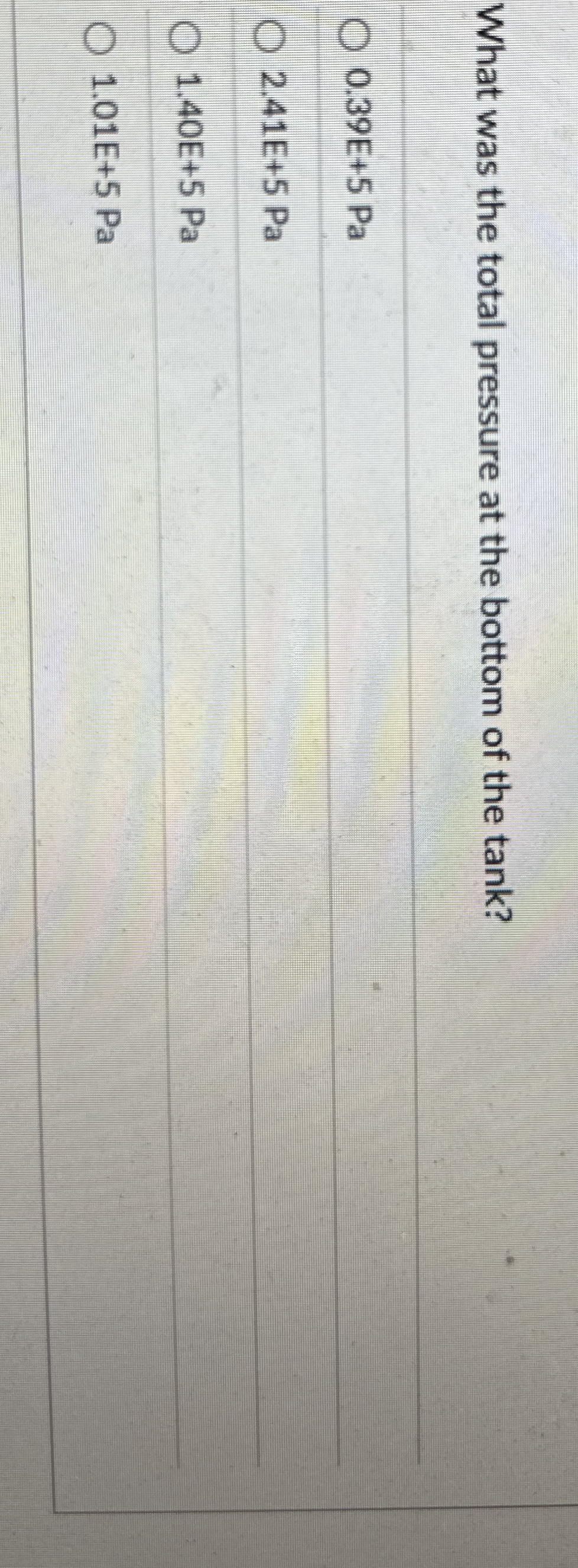 What was the total pressure at the bottom of the