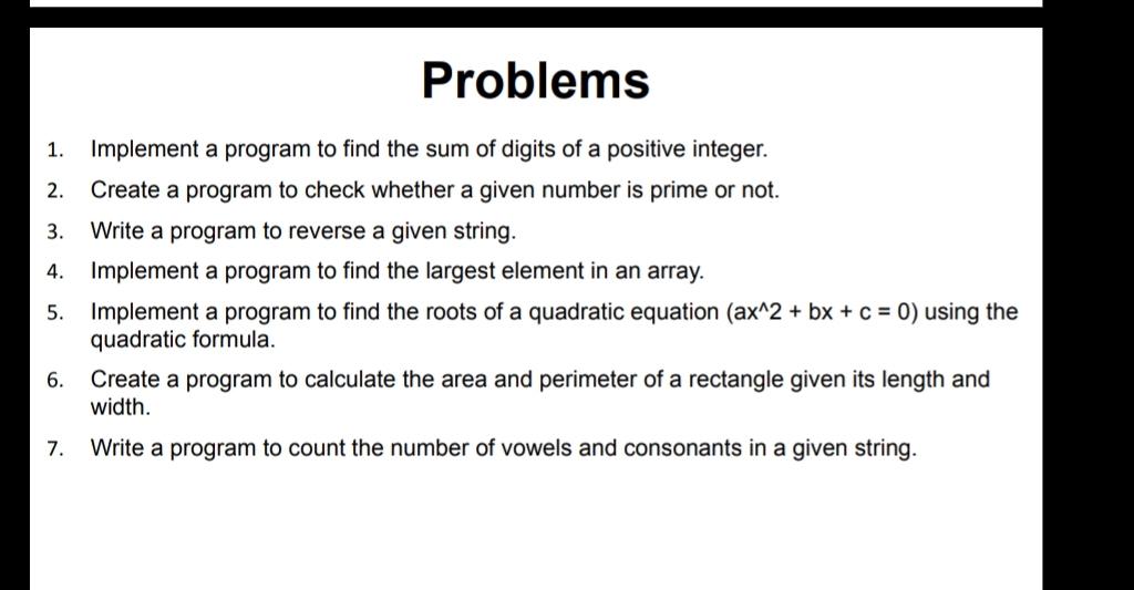 Problems Implement a program to find the sum of