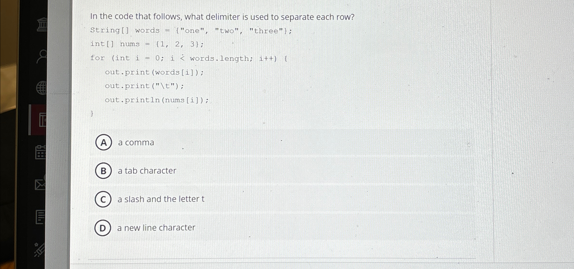 In the code that follows, what delimiter is used