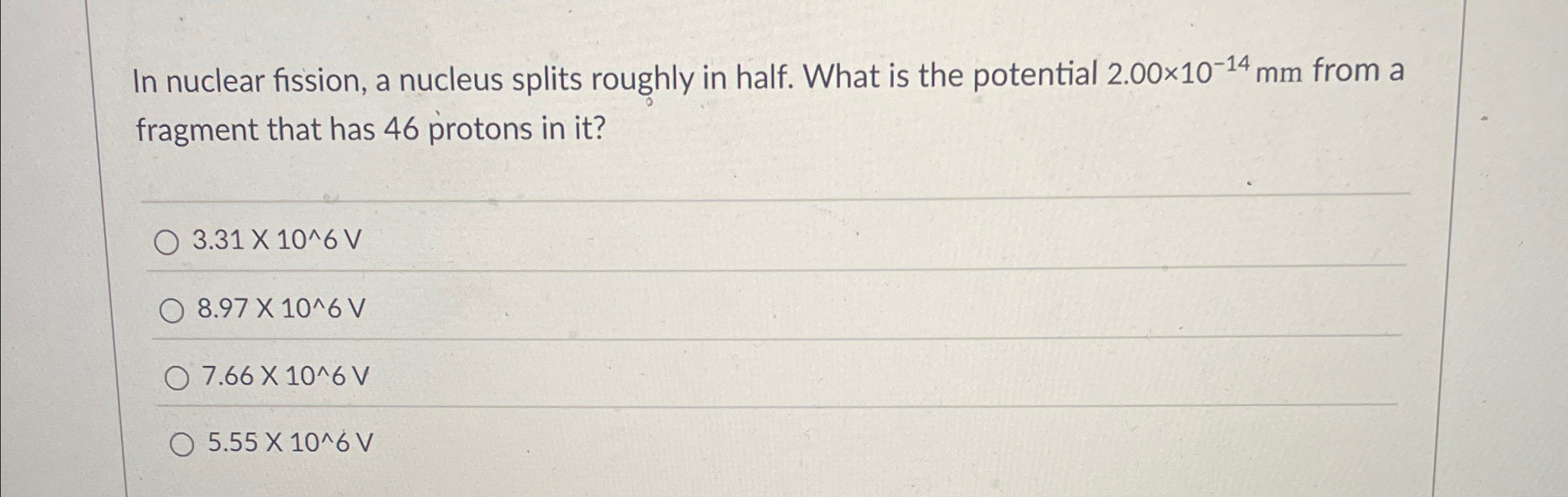 In nuclear fission, a nucleus splits roughly in