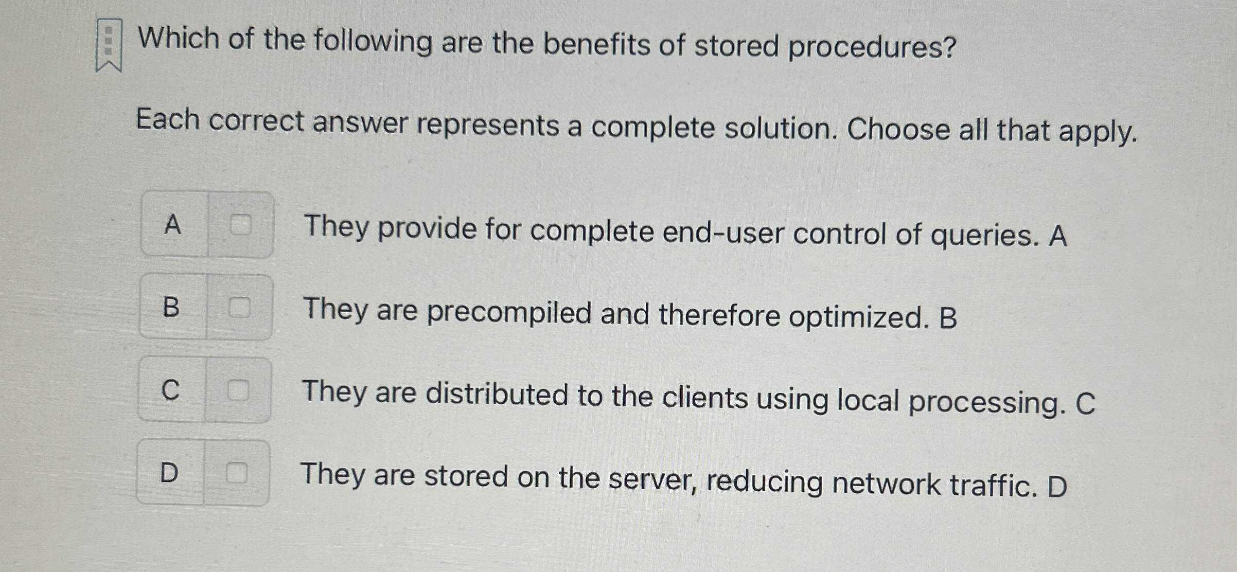 Which of the following are the benefits of stored