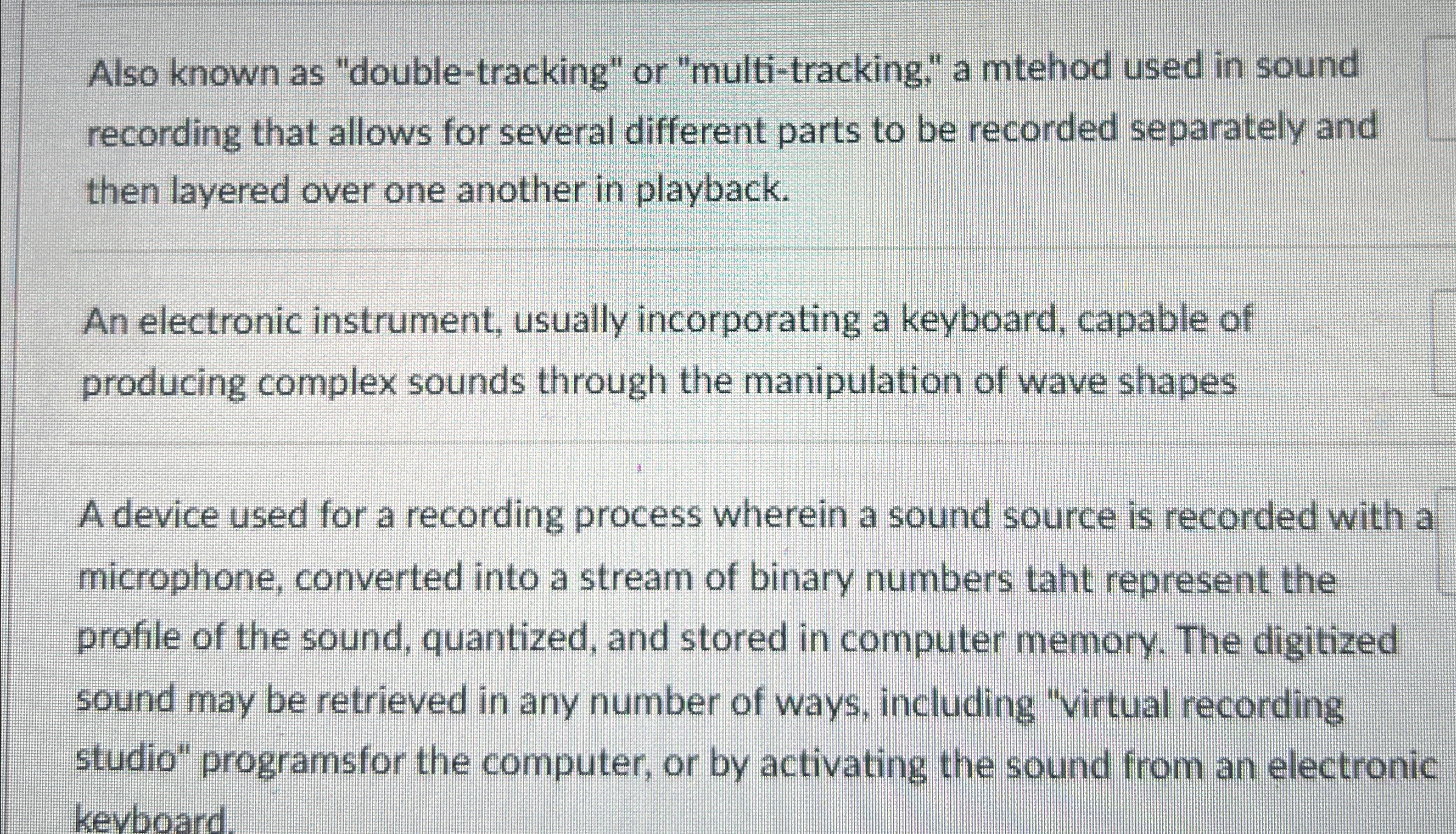 Also known as "double - tracking" or "multi -