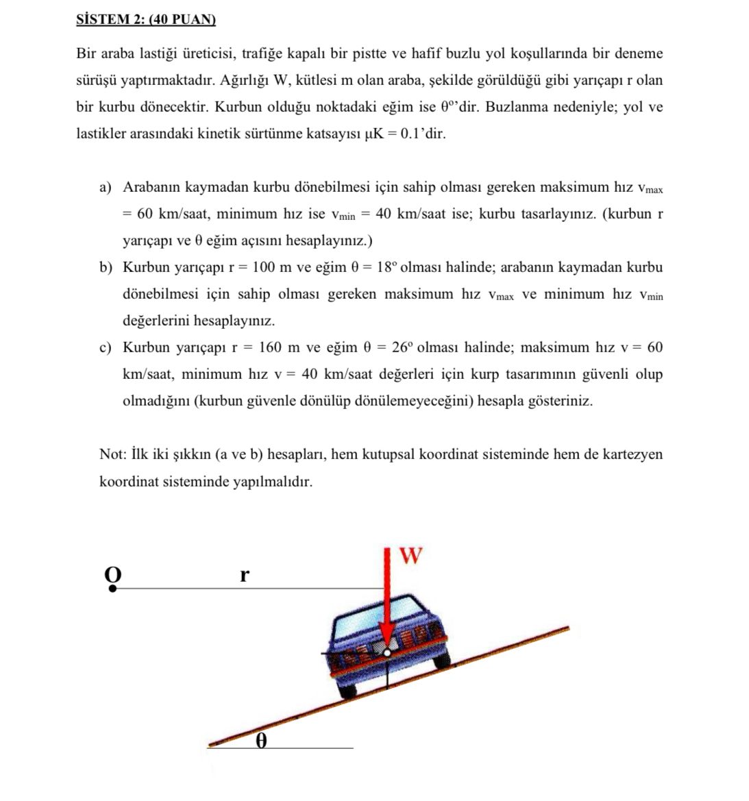 SISTEM 2 : ( 4 0 PUAN ) Bir araba lasti i
