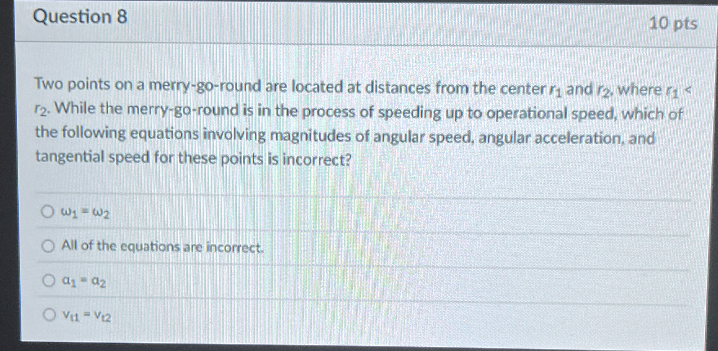 Question 8 1 0 pts Two points on a merry - go -