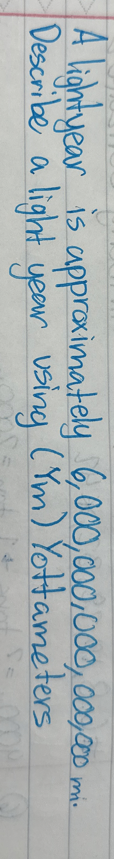 A lightyear is approximately 6 , 0 0 0 , 0 0 0 ,