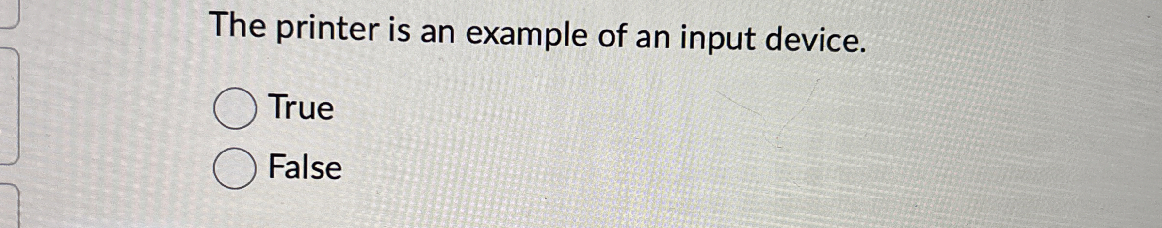 The printer is an example of an input device.