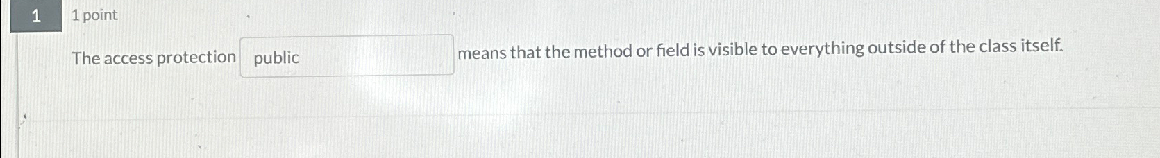 1 1 point The access protection means that the