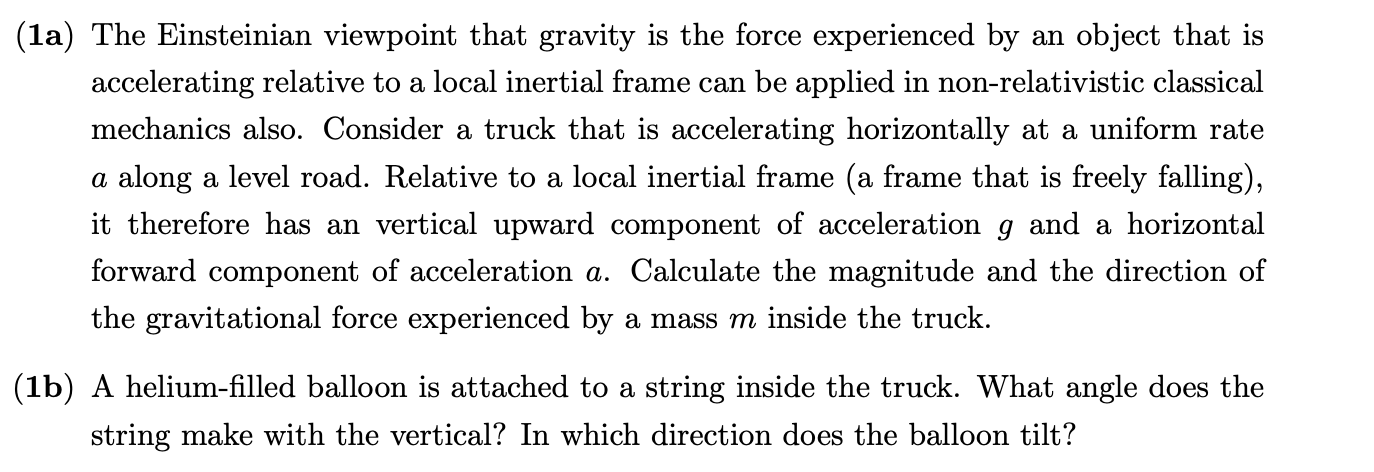 ( 1 a ) The Einsteinian viewpoint that gravity is