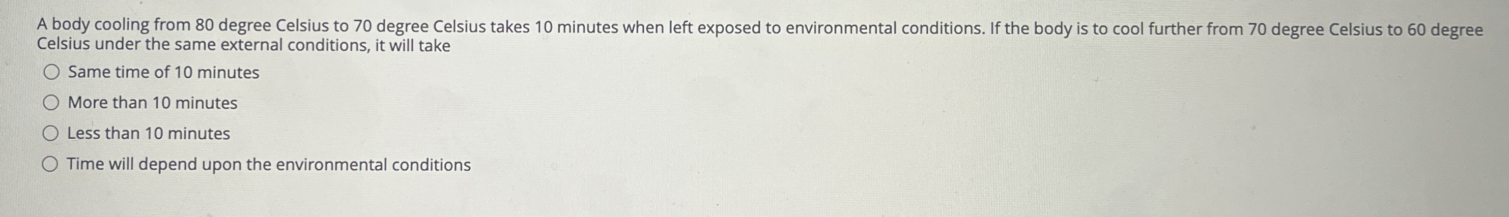 A body cooling from 8 0 degree Celsius to 7 0