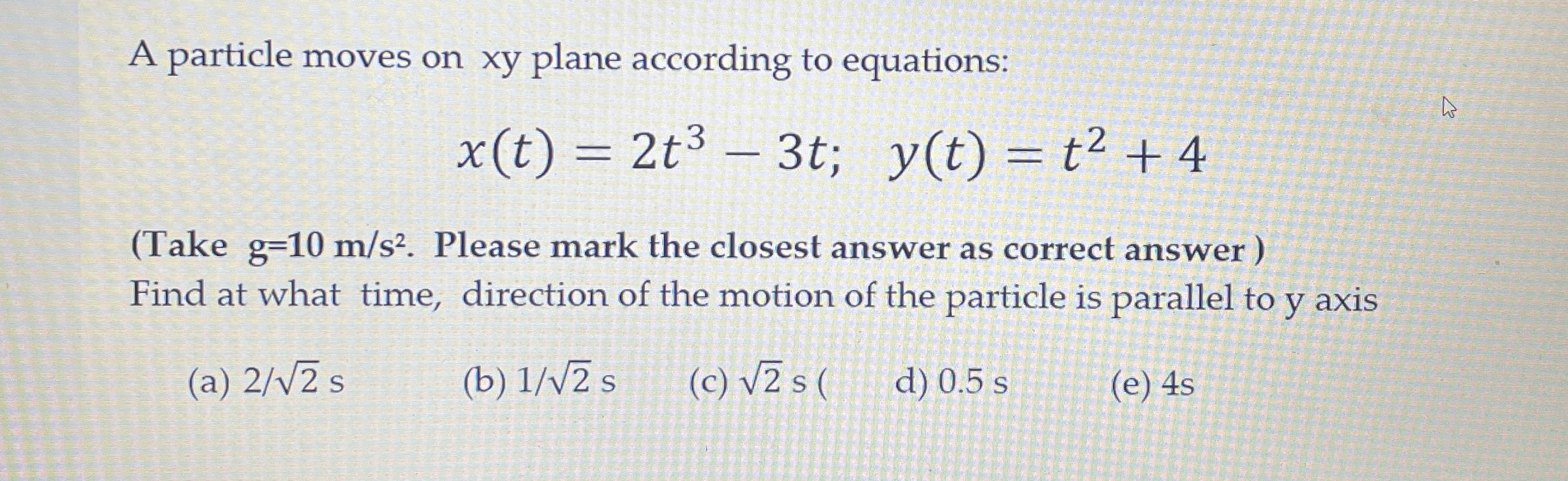 A particle moves on x y plane according to