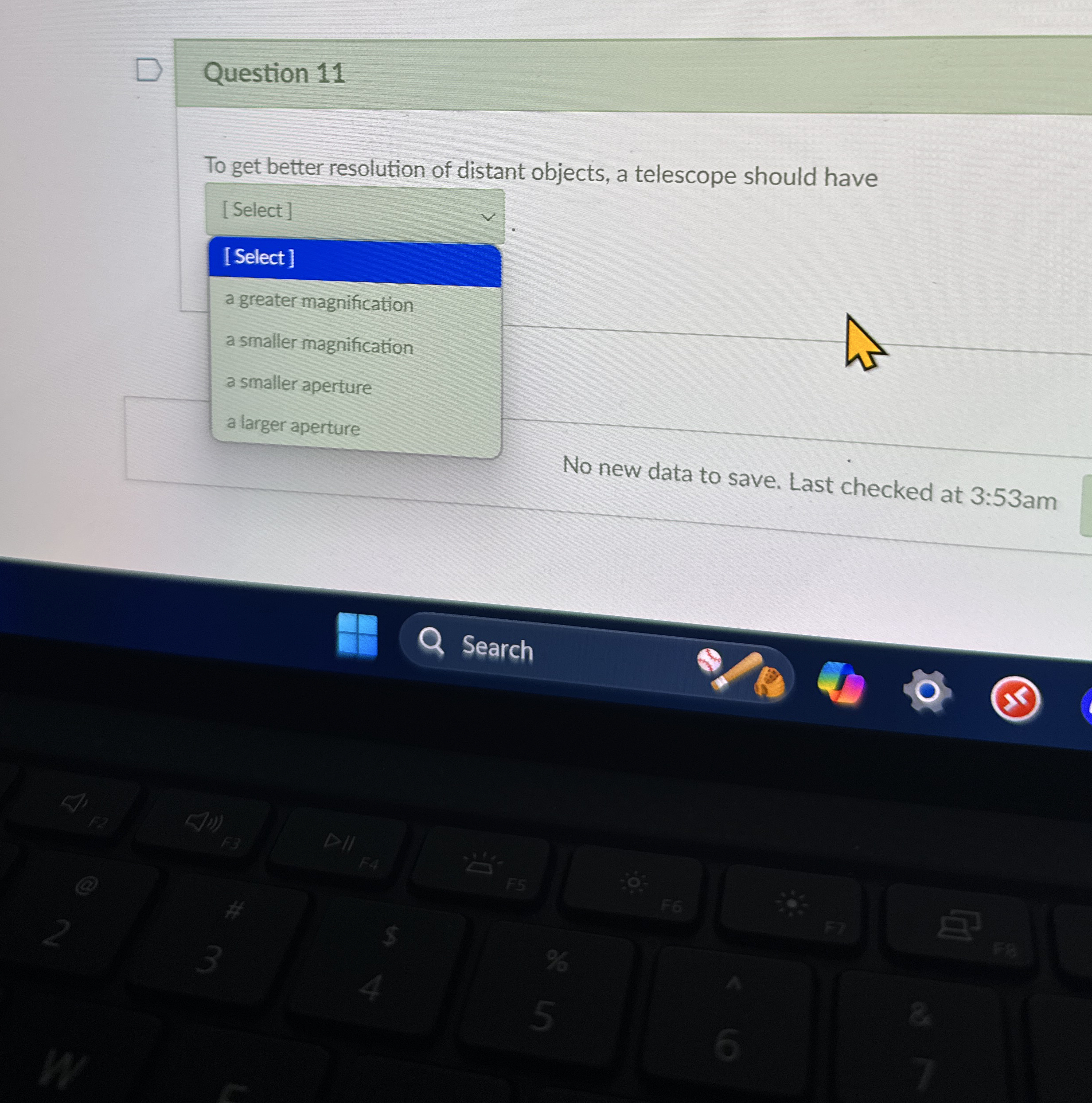 Question 1 1 To get better resolution of distant