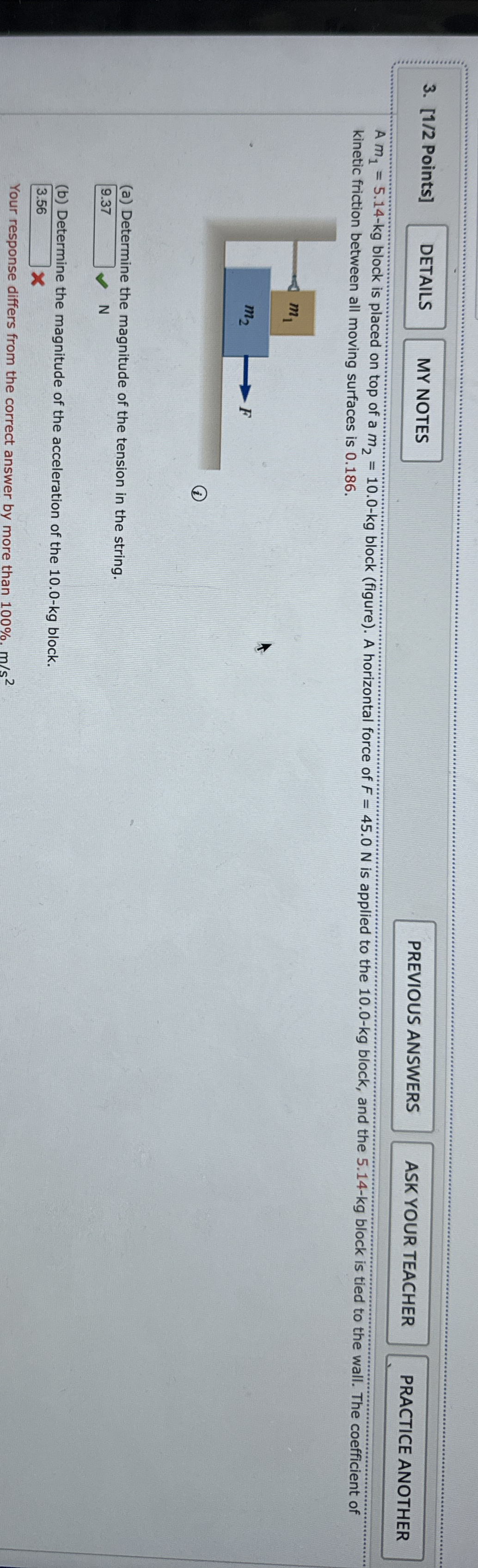 [ 1 / 2 Points ] A m 1 = 5 . 1 4 - k g block is