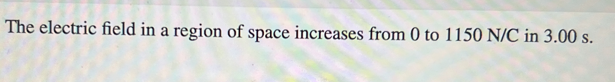 The electric field in a region of space increases