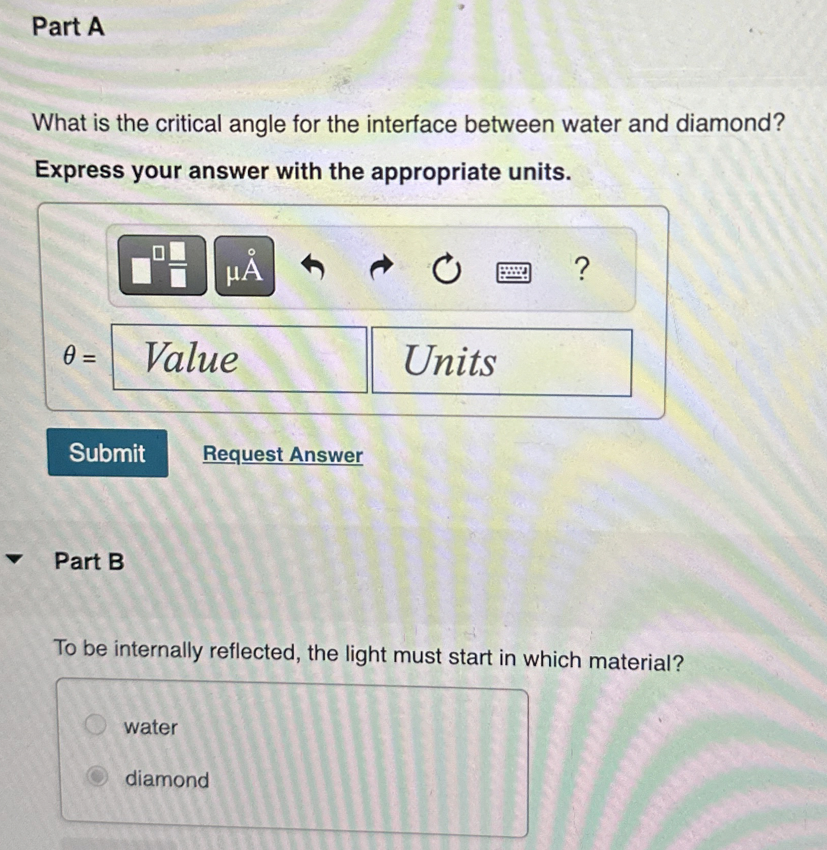 Part A What is the critical angle for the