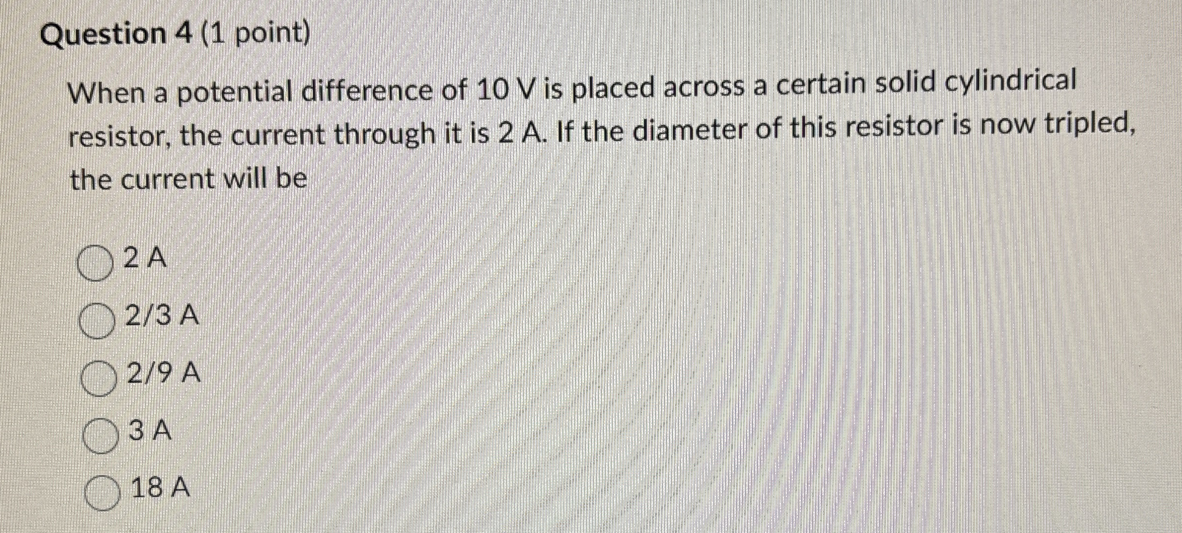 Question 4 ( 1 point ) When a potential