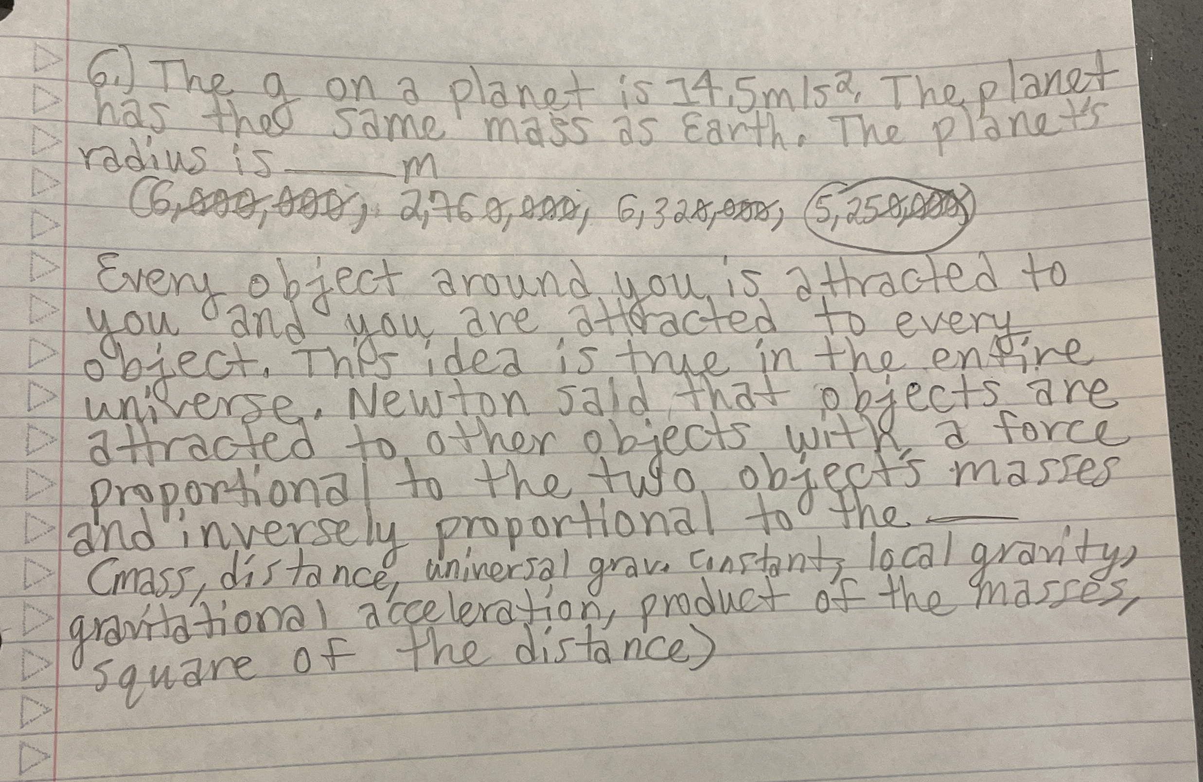6 . ) The g on a planet is 7 4 . 5 m s 2 . The