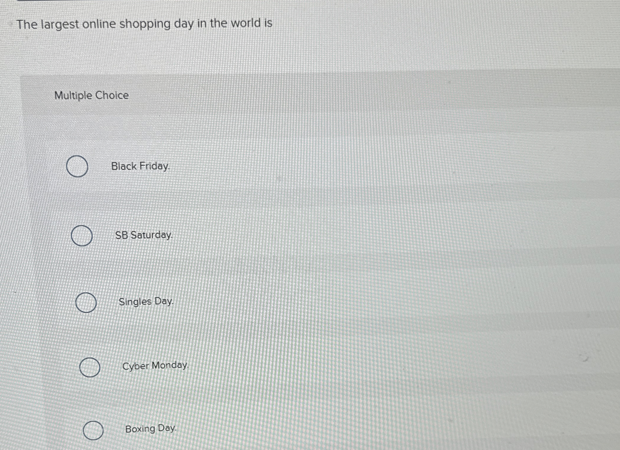 The largest online shopping day in the world is