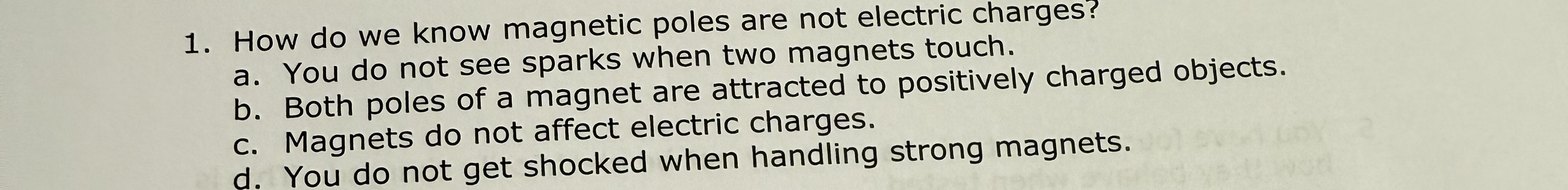 How do we know magnetic poles are not electric