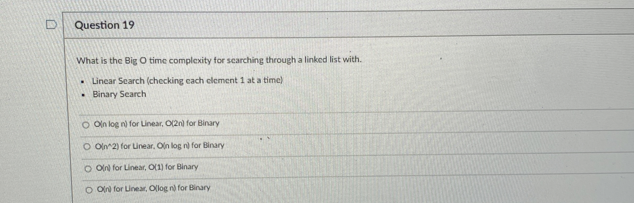 Question 1 9 What is the Big O time complexity