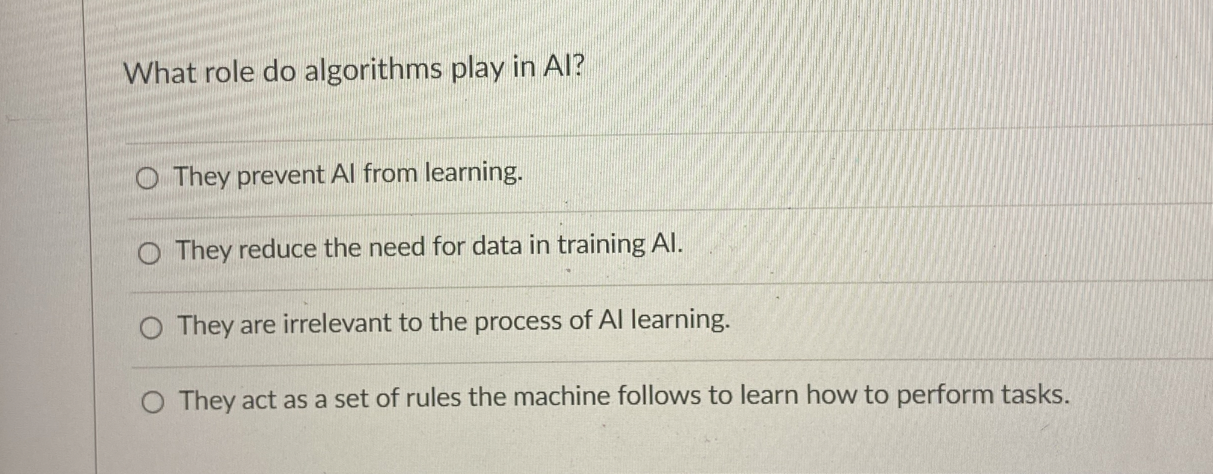 What role do algorithms play in Al ? They prevent