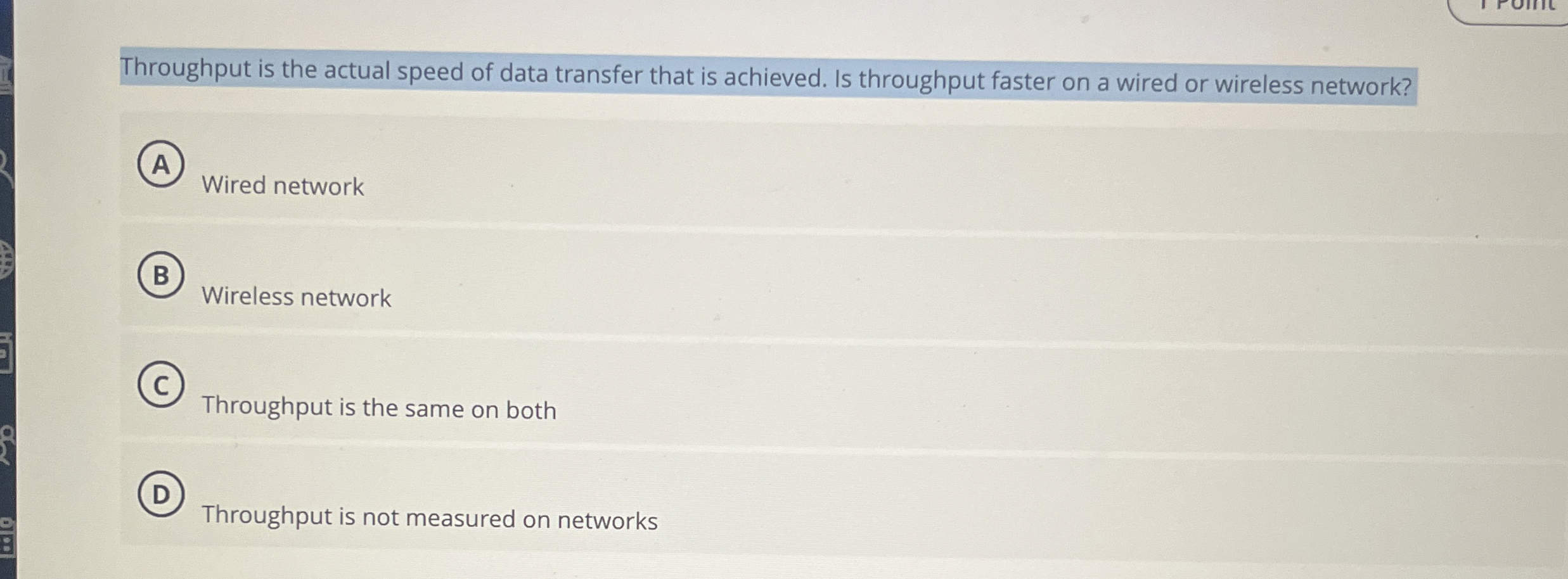Throughput is the actual speed of data transfer