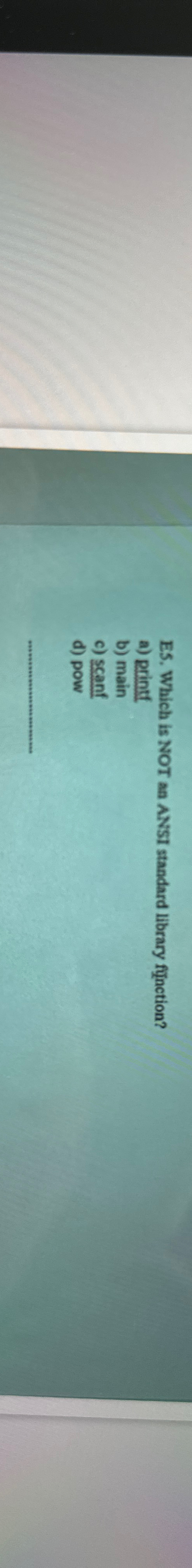 E 5 . Which is NOT an ANSI standard library f