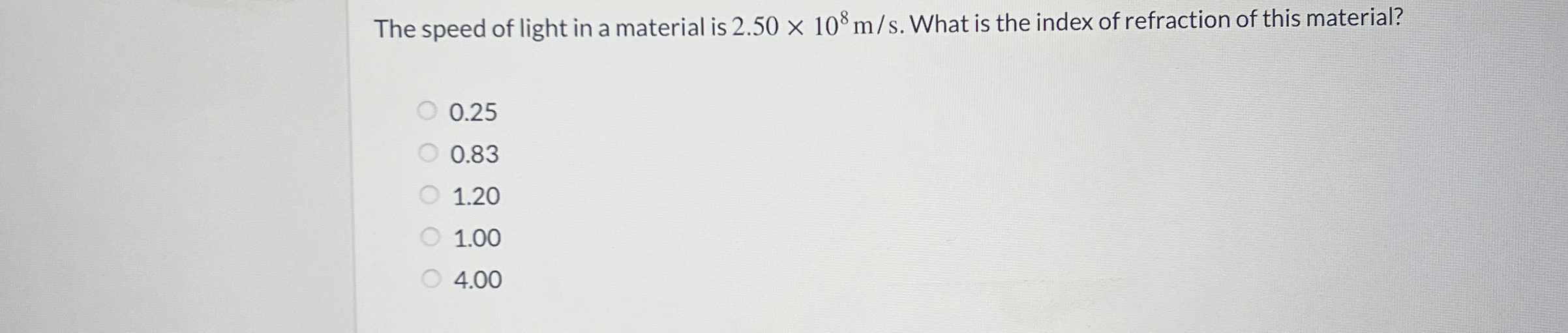 The speed of light in a material is 2 . 5 0 1 0 8