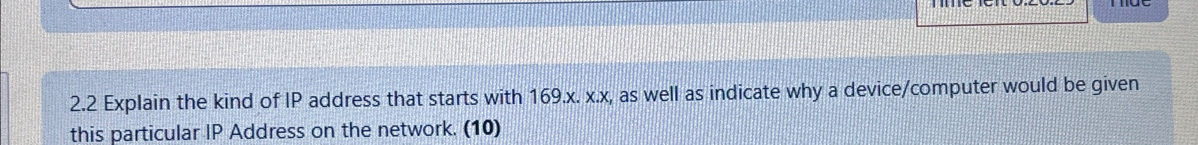 2 . 2 Explain the kind of IP address that starts