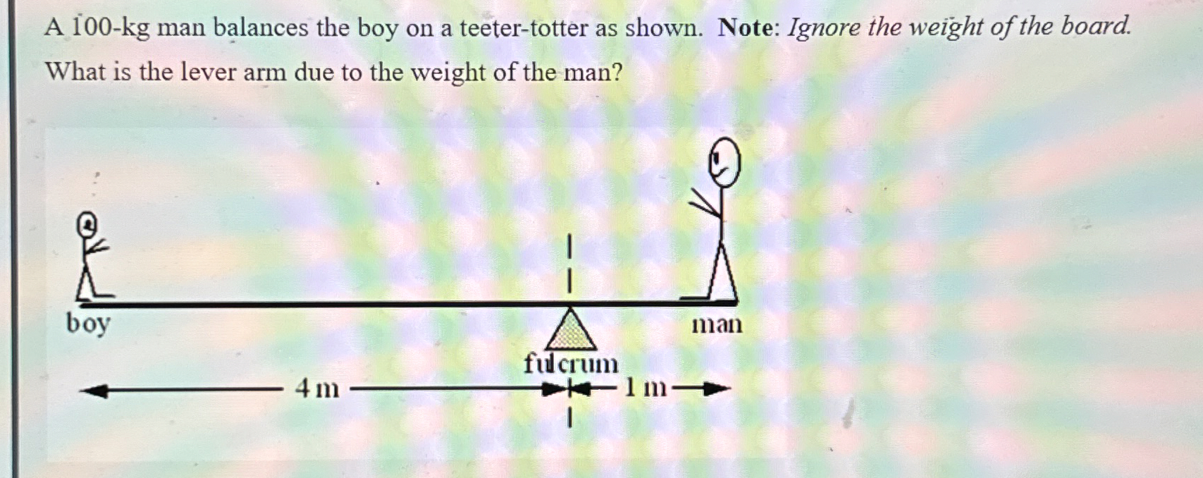 A 1 0 0 - kg man balances the boy on a teeter -