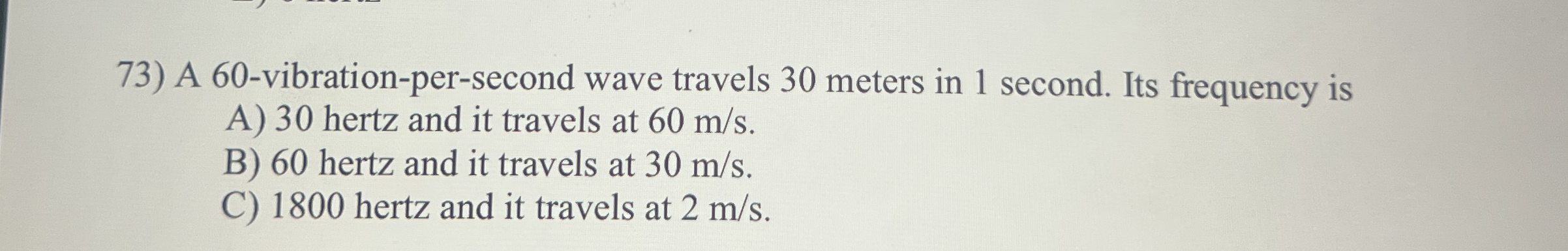 A 6 0 - vibration - per - second wave travels 3 0
