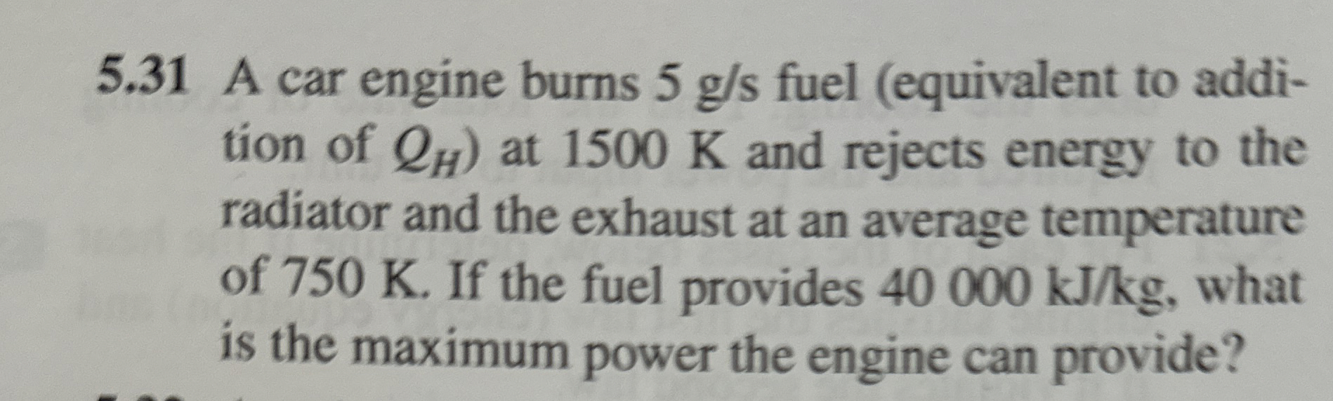5 . 3 1 A car engine burns 5 g s fuel (