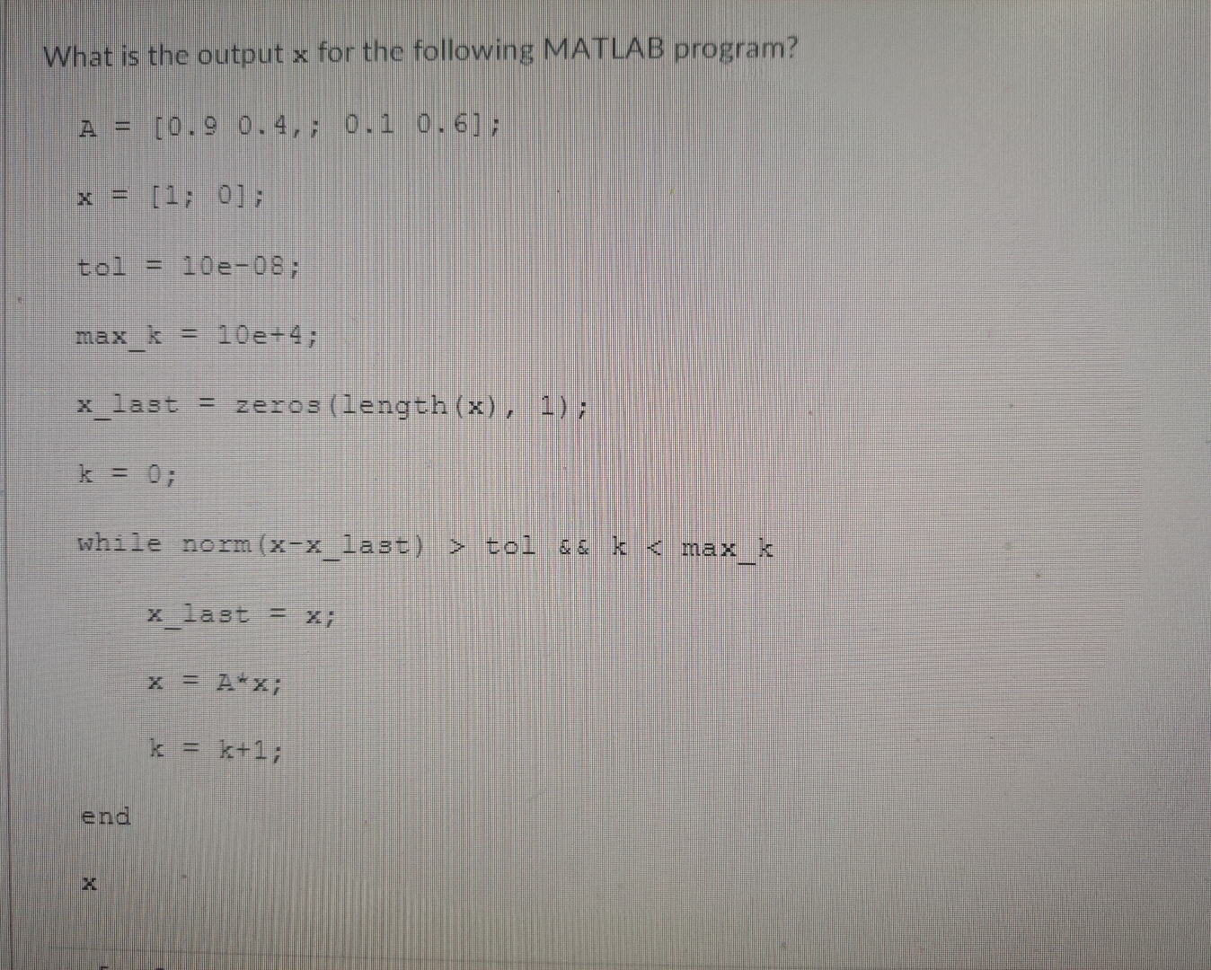 What is the output x for the following MATLAB