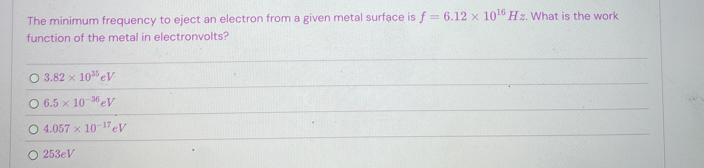 The minimum frequency to eject an electron from a
