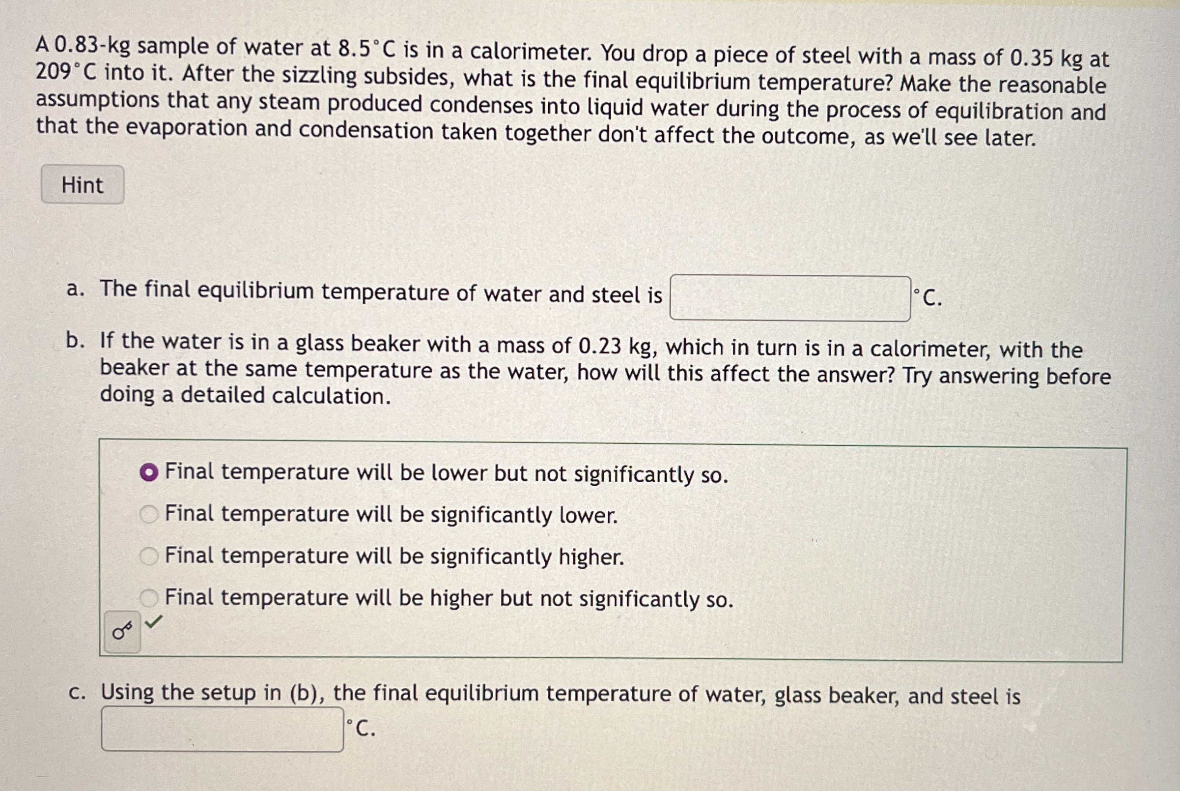 A 0 . 8 3 - k g sample of water at 8 . 5 C is in