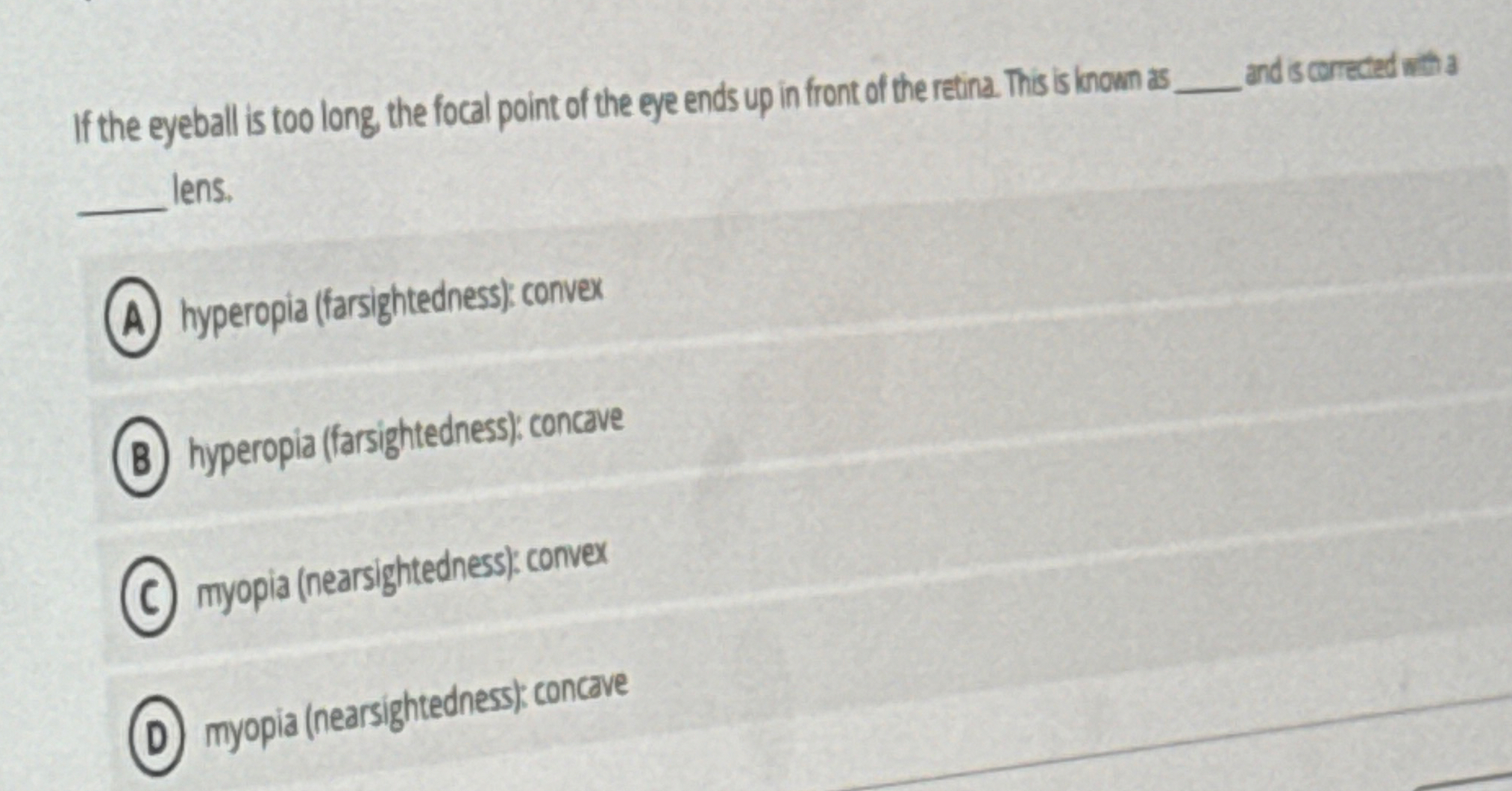 If the eyeball is too long, the focal point of