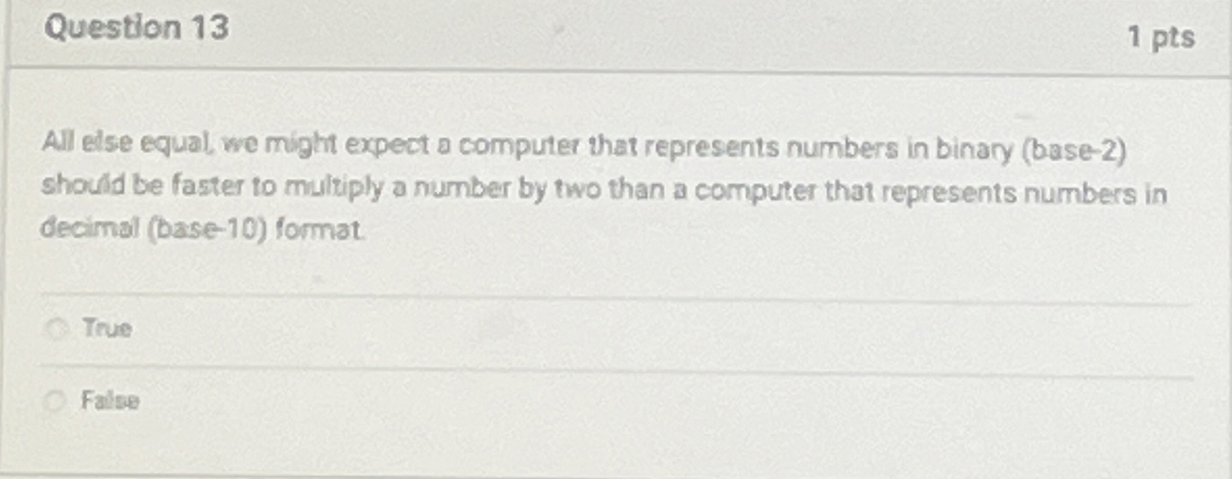 Question 1 3 1 pts All else equal we might expect