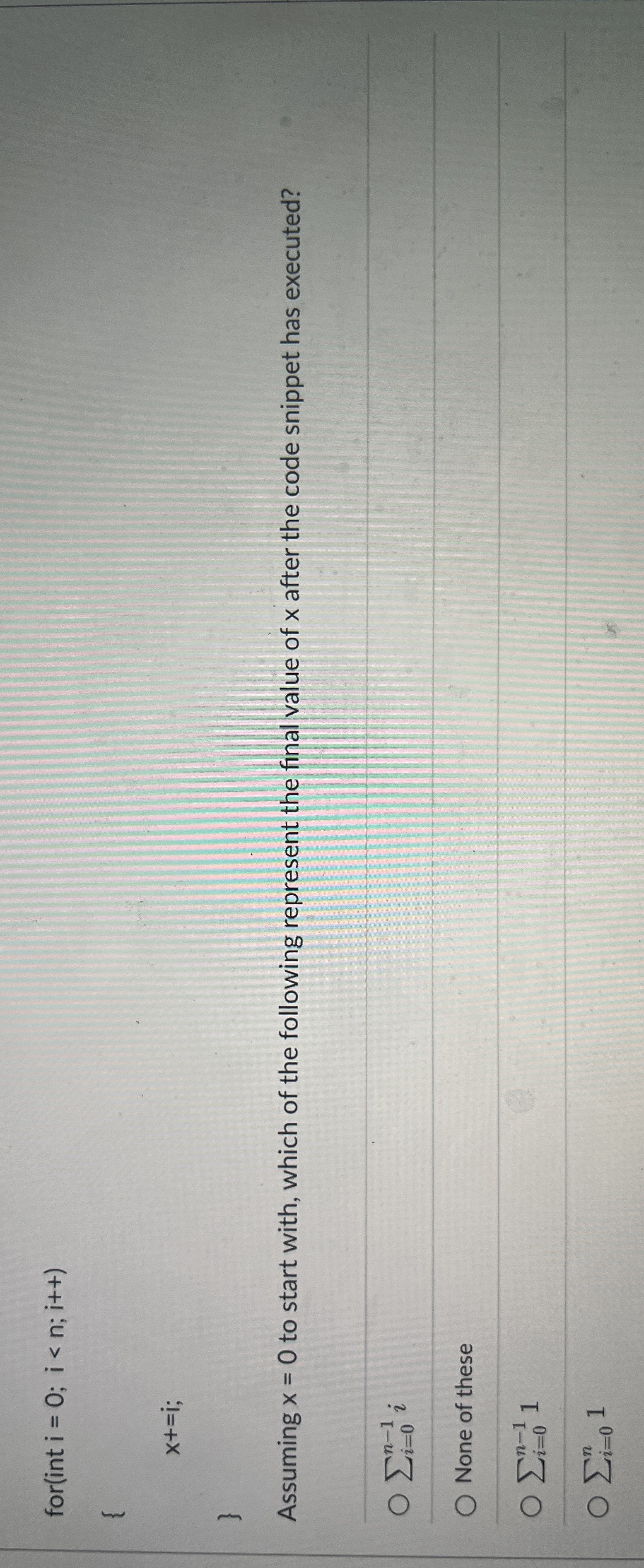 for ( int x + = i ; x = 0 x i = 0 n - 1 i i = 0 n