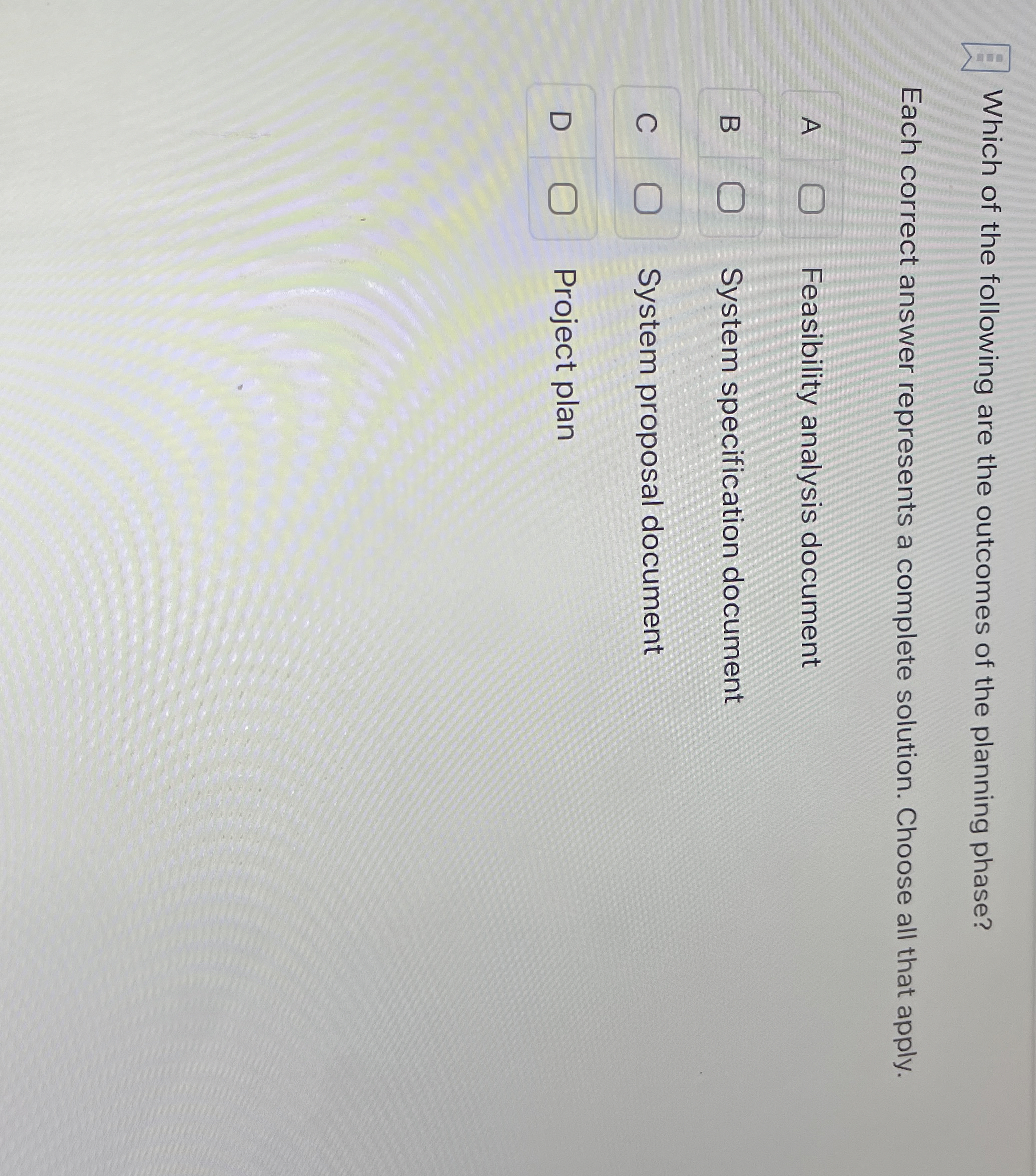 Which of the following are the outcomes of the