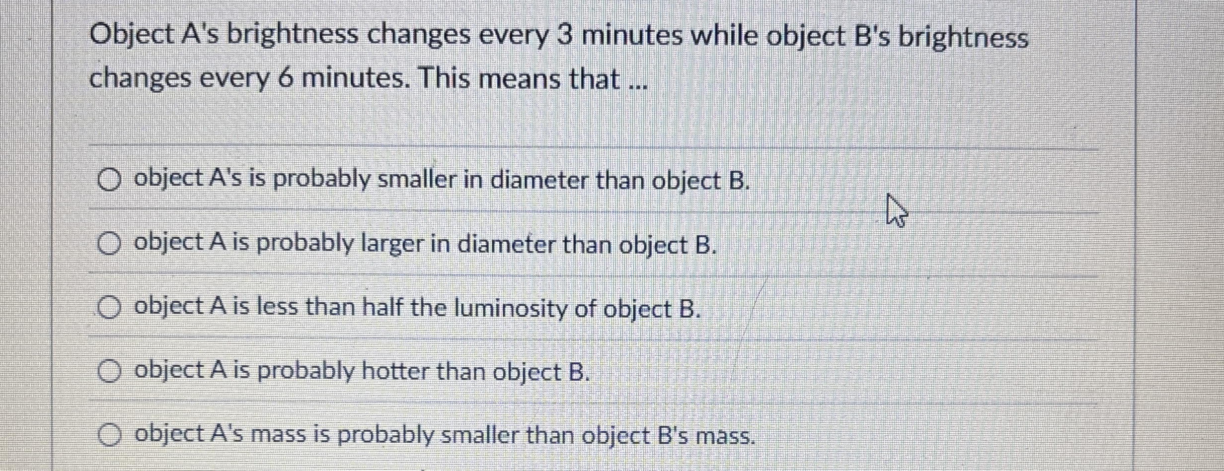 Object A ' s brightness changes every 3 minutes