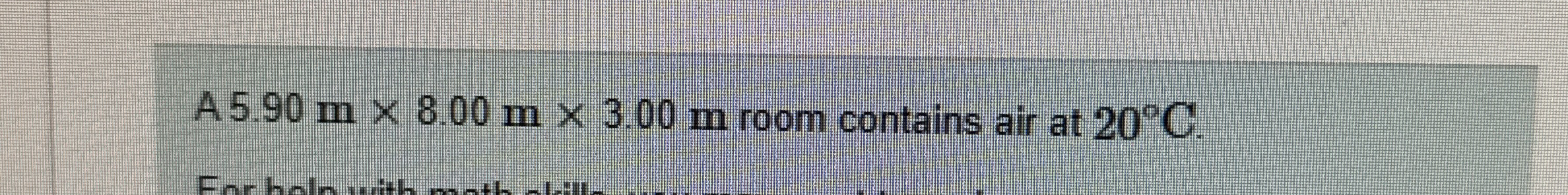 A 5 . 9 0 m 8 . 0 0 m 3 . 0 0 m room contains air