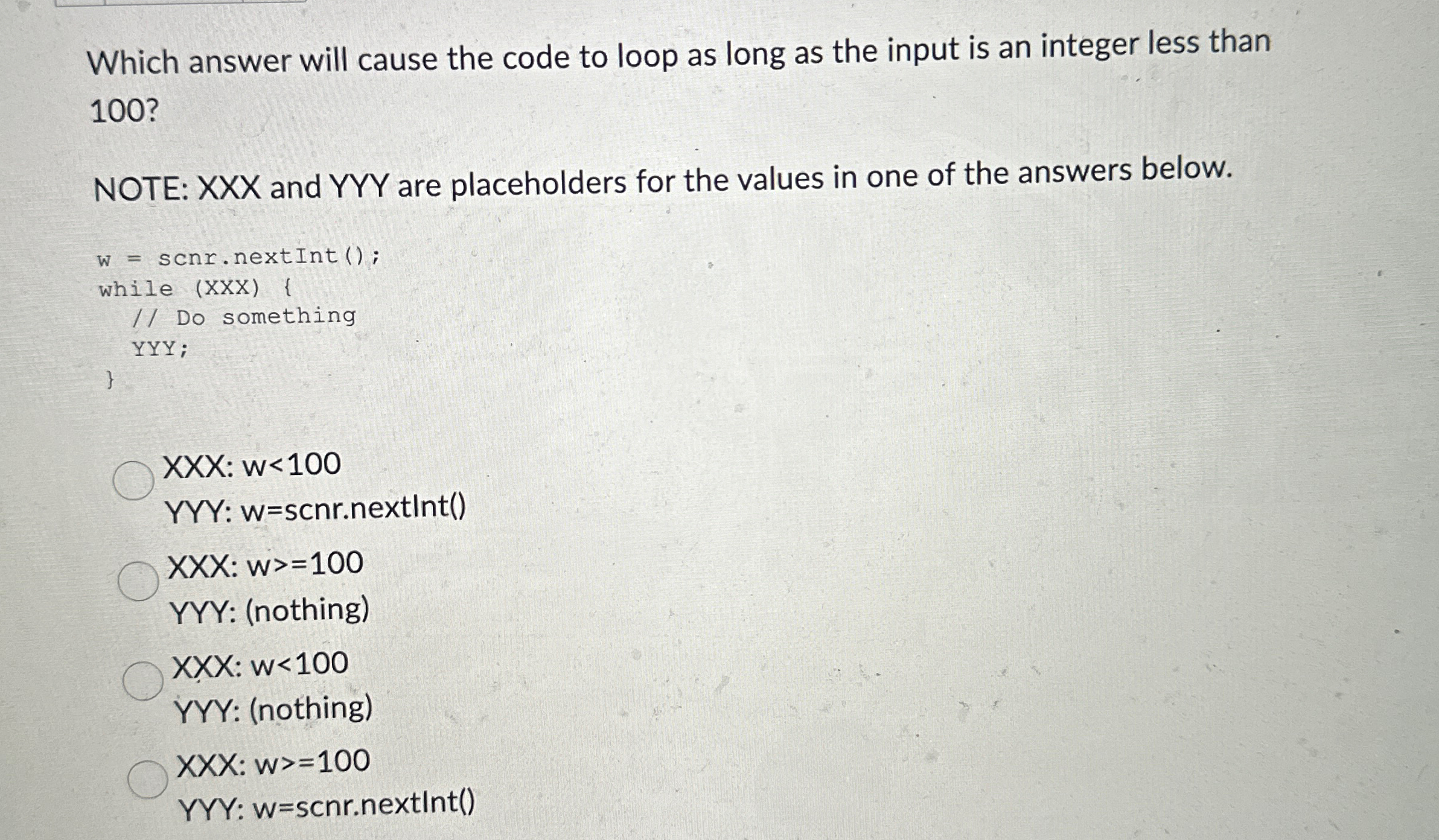 Which answer will cause the code to loop as long