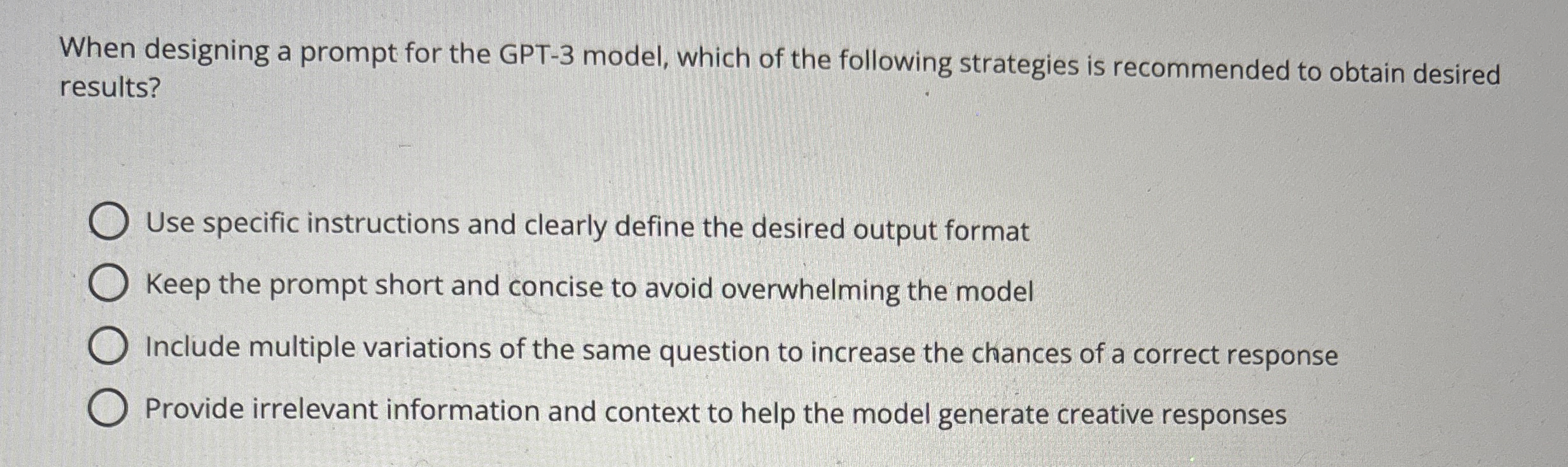 When designing a prompt for the GPT - 3 model,