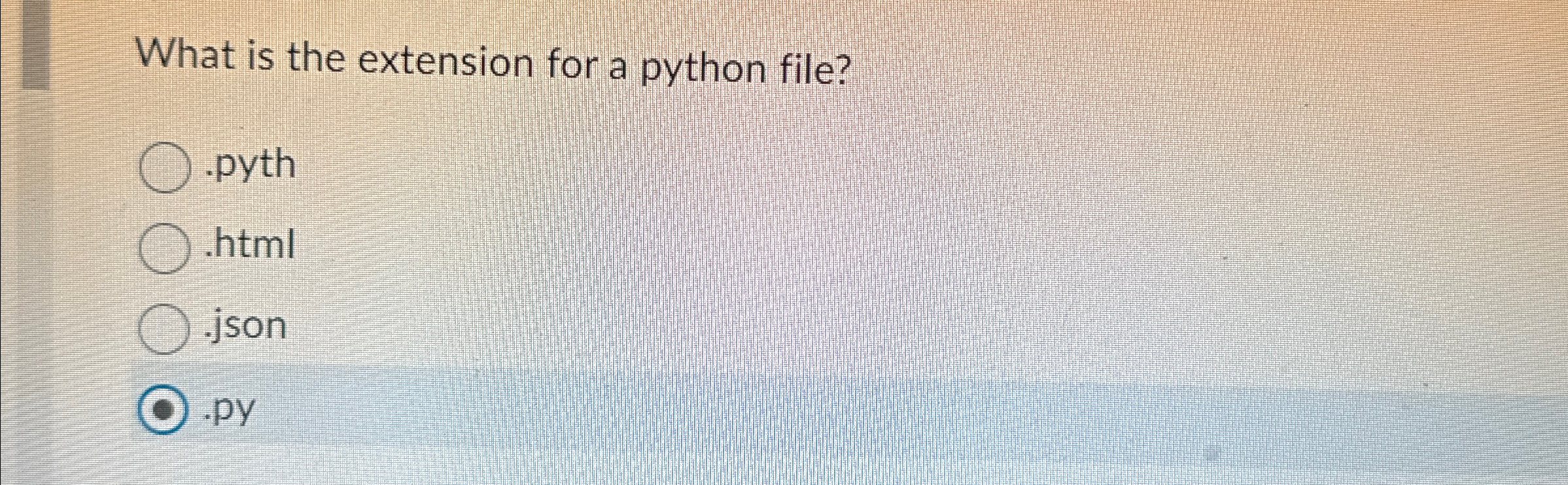 What is the extension for a python file? . pyth .
