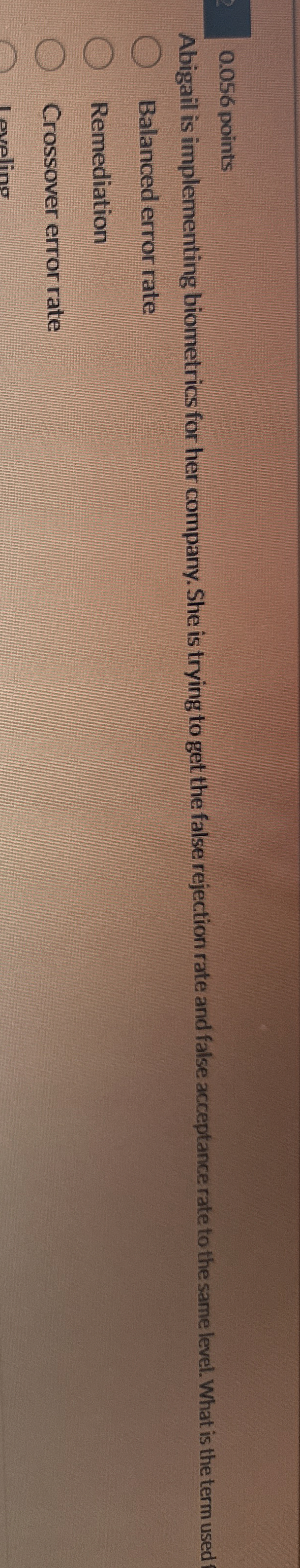 0 . 0 5 6 points Abigail is implementing