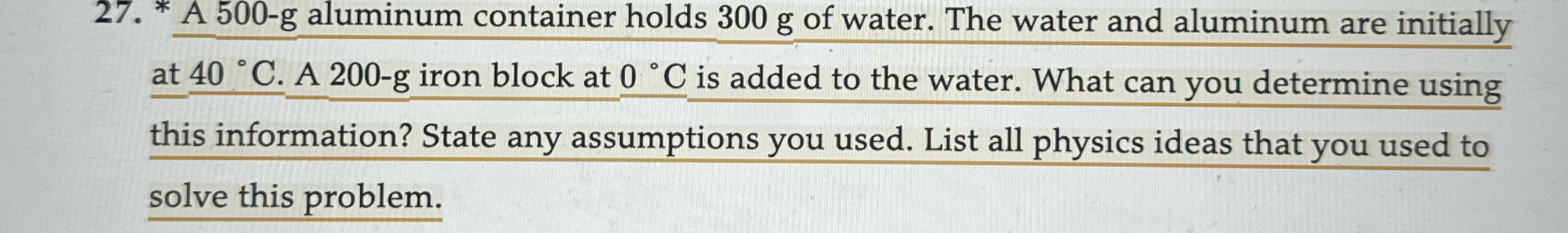 A 5 0 0 - g aluminum container holds 3 0 0 g of