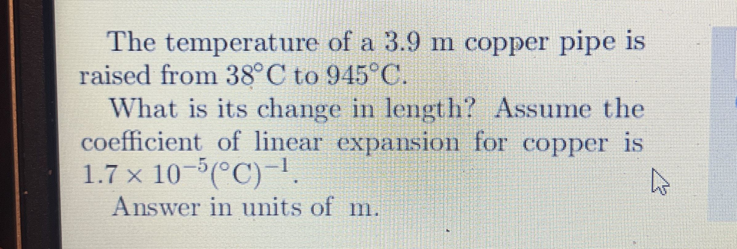 The temperature of a 3 . 9 m copper pipe is