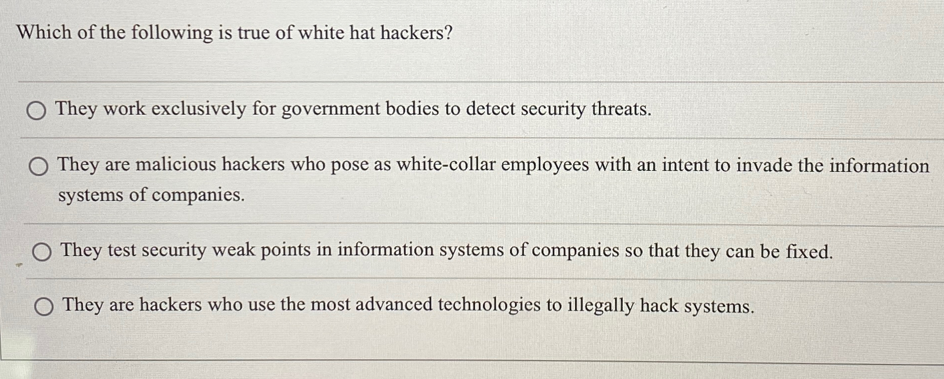 Which of the following is true of white hat
